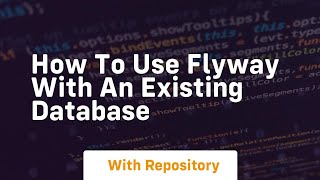 How to use flyway with an existing database [upl. by Neimad]