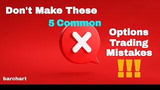 Dont Make These 5 Common Options Trading Mistakes [upl. by Tayyebeb]