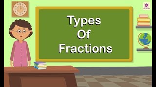 Types Of Fractions  Mathematics Grade 4  Periwinkle [upl. by Xenophon]