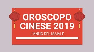 Oroscopo Cinese 2019 Lanno del Maiale [upl. by Leuamme]