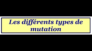 Types de mutations [upl. by Tonie]