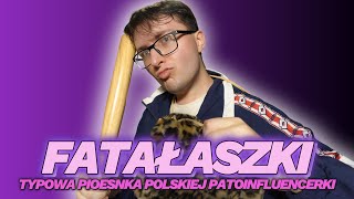 Przemek Kucyk  Fatałaszki  Typowa piosenka polskiej patoinfluencerki [upl. by Ettigirb]