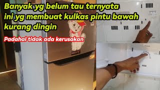 BANYAK YG BELUM TAU KULKAS 2 PINTU BAWAH TIDAK DINGIN ❗PADAHAL TIDAK ADA KERUSAKAN [upl. by Wernick140]