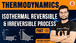 Work done for quotISOTHERMAL REVERSIBLE amp IRREVERSIBLE PROCESSquot ThermoDynamicsPart 11 By Arvind Arora [upl. by Kuhlman656]