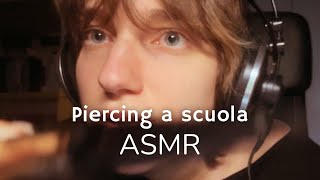 ASMR• Ti faccio un piercing super velocemente nel bagno della scuola [upl. by Free]