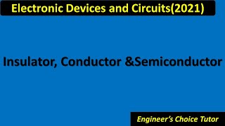 Insulator Conductor and Semiconductor [upl. by Sparhawk219]