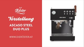 Vorstellung  Ascaso Steel Duo PLUS [upl. by Perdita]