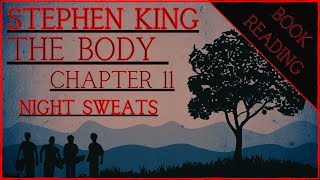 BOOK READING  STEPHEN KING  THE BODY chapter 11  NIGHT SWEATS [upl. by Luwana213]