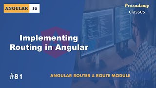 81 Implementing Routing in Angular  Angular Router amp Route Guards  A Complete Angular Course [upl. by Yleen]