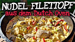 Nudel Filettopf aus dem Dutch Oven [upl. by Etac]