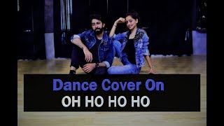 Dance cover on OH HO HO HO REMIX Ishq tera tadpave Kashika sisodia choreography [upl. by Delanie]