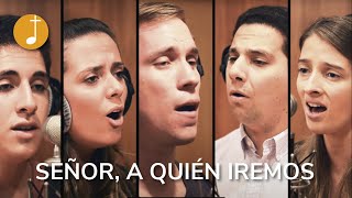 Señor a quién iremos  Música Católica  A capella [upl. by Tomlinson968]