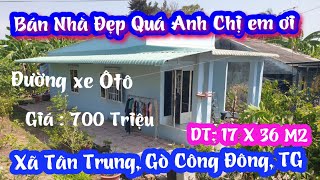 TẬP 1961Bán Nhà ĐẹpĐường xe Ôtô 17x36M2Giá700TriệuXã Tân TrungGò Công Đông [upl. by Ahsi]