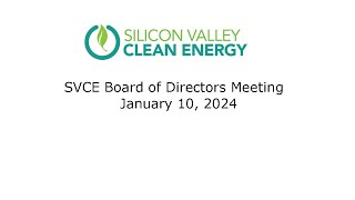 SVCE Board of Directors Meeting  January 10 2024 [upl. by Billat]