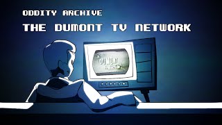 Oddity Archive Episode 70  The DuMont Network [upl. by Vullo598]