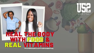 Heal Your Body with REAL Food and QUALITY Vitamins  Rochelle T Parks [upl. by Adnih]