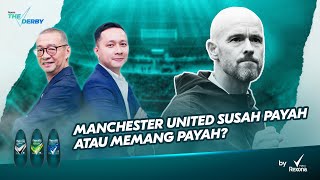 THE DERBY 13  MANCHESTER UNITED SUSAH PAYAH ATAU MEMANG PAYAH [upl. by Kaliope]