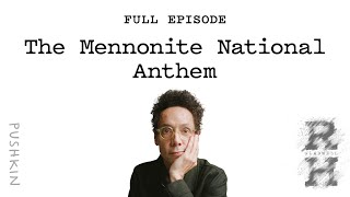 The Mennonite National Anthem  Revisionist History  Malcolm Gladwell [upl. by Ulla]