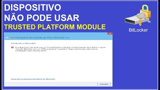 ERRO AO LIGAR BitLocker  Trusted Platform Module [upl. by Ive]