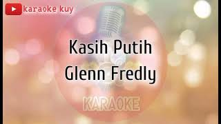 Glenn Fredly  Kasih Putih  Karaoke Version [upl. by Mary452]