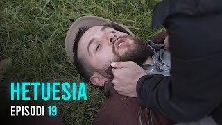 Seriali HETUESIA  Episodi 19 [upl. by Accebber]