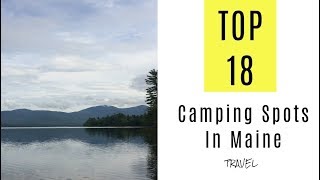 Best Camping Spots In Maine TOP 18 [upl. by Hilaire]