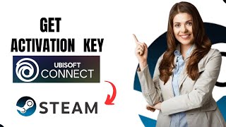 How To Get Activation Key Ubisoft Connect From Steam Best Method [upl. by Vivianne]