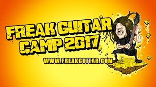 Freak Guitar Camp 2017 [upl. by Alled389]