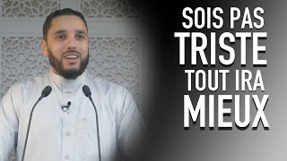 Sois pas triste tout ira mieux [upl. by Nogas]