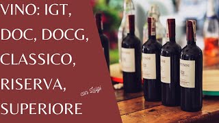 Vino IGT DOC DOCG Classico Riserva Superiore [upl. by Ititrefen]