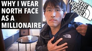 Why I only wear North Face as a millionaire [upl. by Nnyliak419]