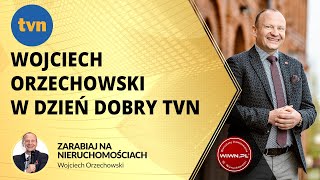 Wojciech Orzechowski w Dzień Dobry TVN  Inwestowanie w nieruchomości [upl. by Oetam]