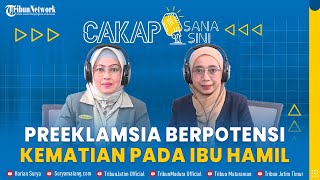 Komplikasi Kehamilan Berpotensi Kematian Preeklamsia Bikin Beresiko Bayi Lahir Prematur [upl. by Nairod930]