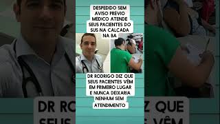 DESPEDIDO SEM AVISO PRÉVIO MÉDICO ATENDE SEUS PACIENTES DO SUS NA CALÇADA NA BAÍA shorts [upl. by Asek828]