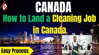 How to get a cleaning job in Canada Cleaners jobs in Canada Cleaning jobs in Canada for foreigners [upl. by Etireugram]