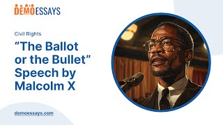 “The Ballot or the Bullet” Speech by Malcolm X  Essay Example [upl. by Oigimer885]