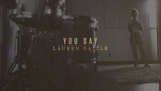 Lauren Daigle  You Say Lyric Video [upl. by Nortal]