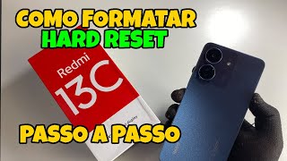 COMO FORMATAR SEU XIAOMI REDMI 13C HARD RESET CORRETAMENTE  PASSO A PASSO [upl. by Ainafetse]