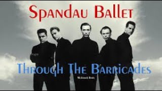 Spandau Ballet  Through the Barricades Special Extended Version [upl. by Nilpik64]