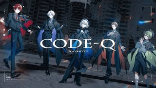 【オリジナル曲】codeQ  XenoRecode【新人歌い手グループ】 [upl. by Nila]