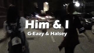 G Eazy Halsey  Him amp I Lyrics [upl. by Pestana]