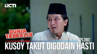 Kusoy Takut Digodain Hasti  Dunia Terbalik [upl. by Sender]