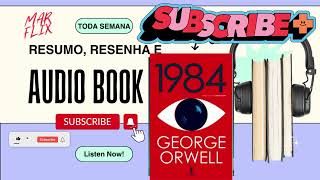 ✅📖1984 de George Orwell ✍ AUDIOBOOK  RESENHA  RESUMO👍 [upl. by Arocahs]