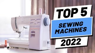 Top 5 BEST Sewing Machines of 2022 [upl. by Most]