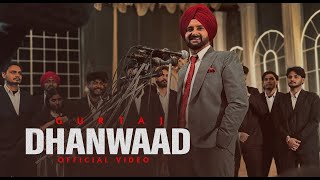 Dhanwaad Song  Official Music Video  Gurtaj  Babbu  New Punjabi Song [upl. by Clay]