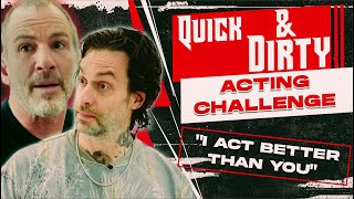 Acting Challenge  Quick amp Dirty w Chris DElia amp Bryan Callen [upl. by Odama963]