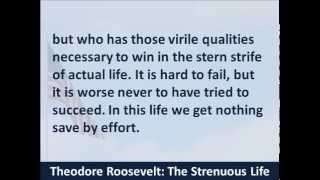 Theodore Roosevelt – The Strenuous Life – Hear and Read the 1899 Chicago Speech [upl. by Quartis]