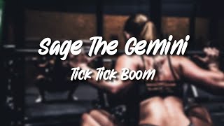 Tick Tick Boom  Sage The Gemini ft BygTwo3 lyric Video [upl. by Basia]