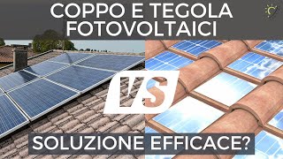 COPPO FOTOVOLTAICO e TEGOLE FOTOVOLTAICHE Perché questo tipo di tecnologia non decolla [upl. by Kelli]