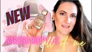 NEW NARCISO RODRIGUEZ ALL OF ME  Full Review amp Comparison [upl. by Mathur]